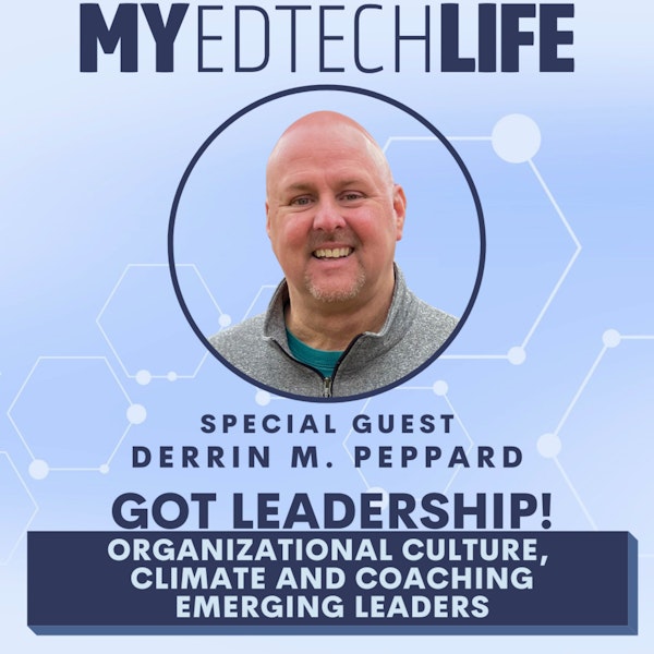 Episode 130: Got Leadership? Organizational Culture, Climate and Coaching Emerging Leaders
