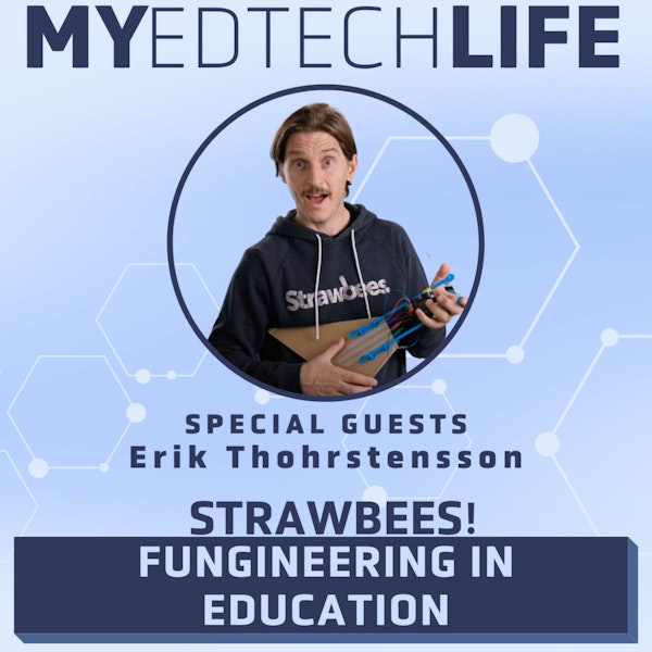 Episode 143: Strawbees! Fungineering in Education