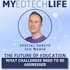 Episode 148: The Future Of Education: What Challenges Need To Be Addressed