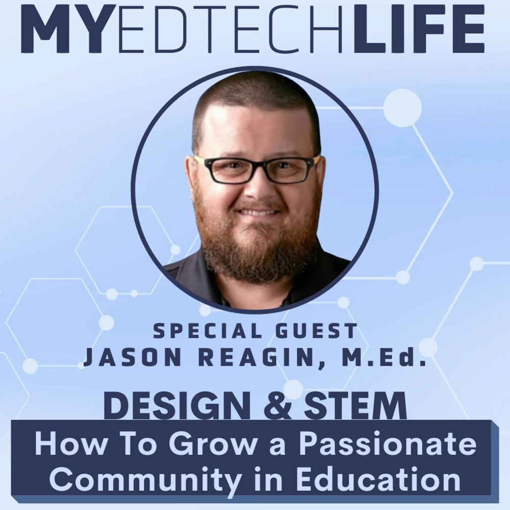 Episode 157: Design & STEM: How To Grow a Passionate Community in Education