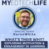 Episode 161: What’s Their Why? Exploring Motivation & Engagement in Learning