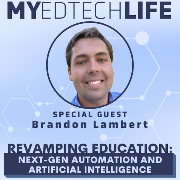 Episode 173: Revamping Education: Next-Gen Automation and Artificial Intelligence