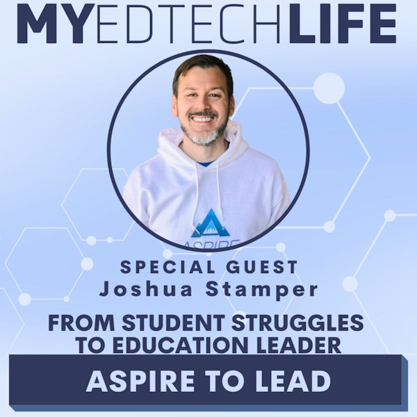 Episode 177: From Student Struggles to Teacher Leader