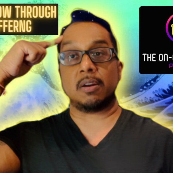 #94 How Do We Grow Through Pain & Suffering | Raj Montage