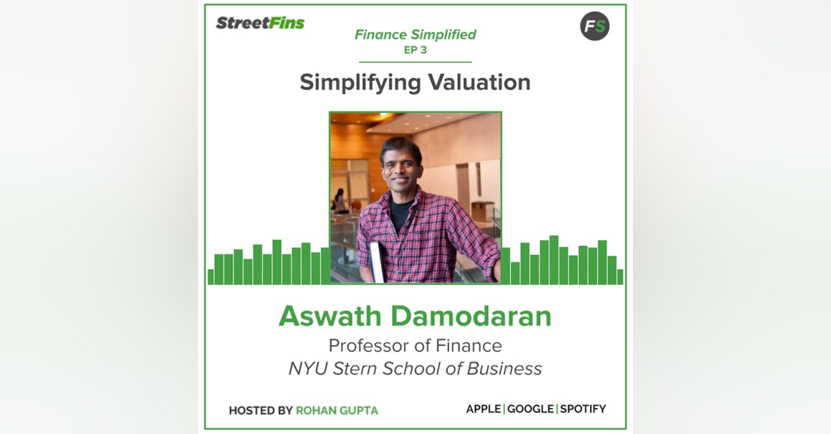EP 3 — Simplifying Valuation with Aswath Damodaran of NYU Stern
