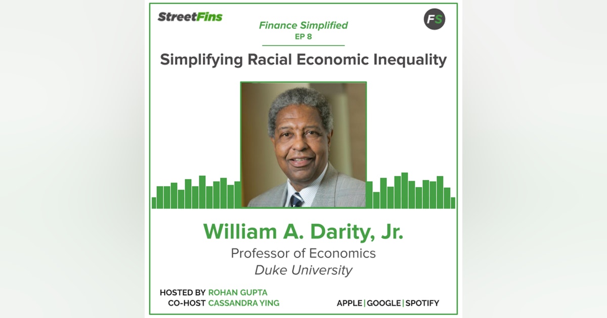 EP 8 — Simplifying Racial Economic Inequality With William “Sandy” Darity Jr. Of Duke University