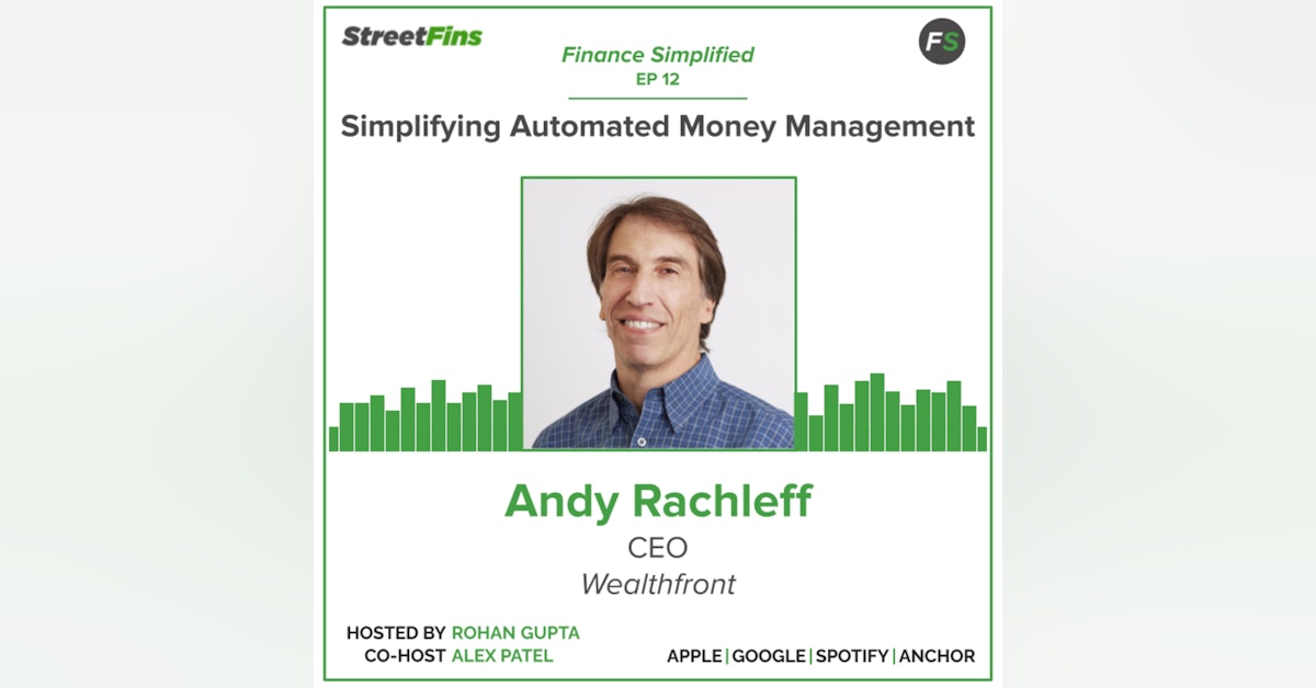 EP 12 — Simplifying Automated Money Management with Andy Rachleff of Wealthfront