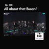 108. All about that Busan