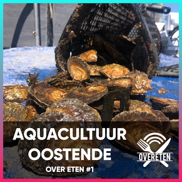 Aquacultuur Oostende - Over eten #1