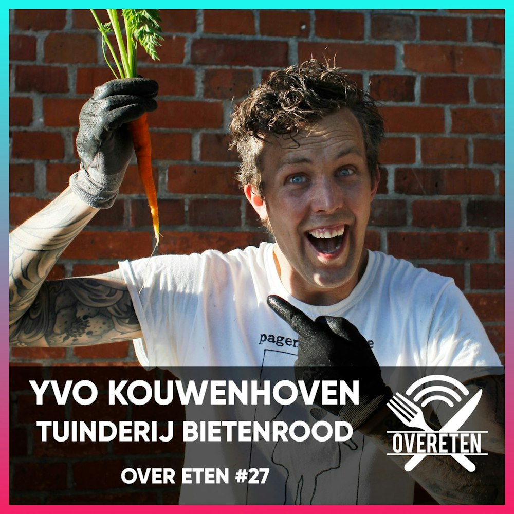 Yvo Kouwenhoven, Tuinderij Bietenrood - Over eten #27