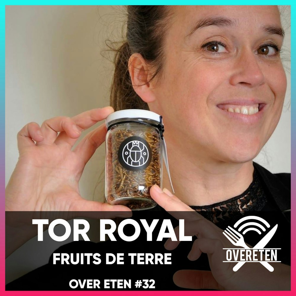 Tor Royal, Fruits De Terre - Over Eten #32