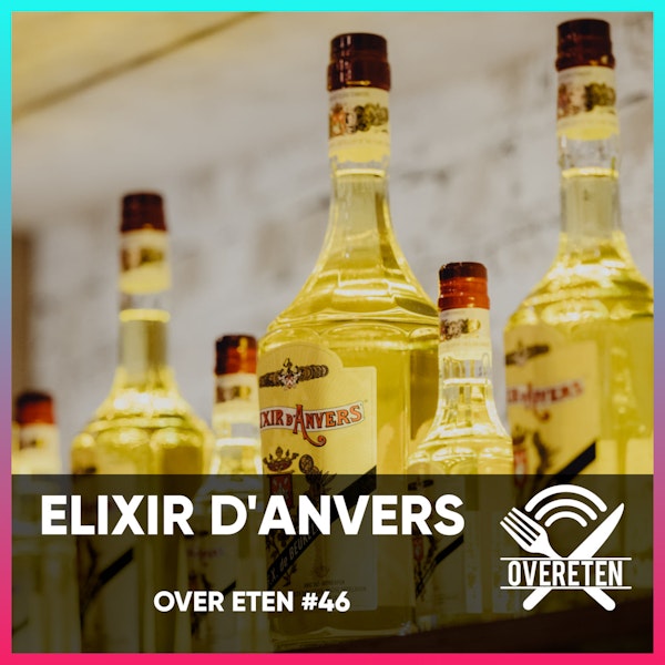 Elixir D'Anvers - Over Eten #46