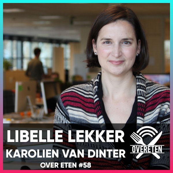 Libelle Lekker, Karolien Van Dinter - Over Eten #58