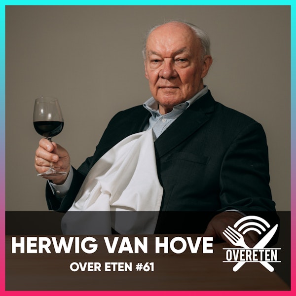 Herwig Van Hove - Over Eten #61
