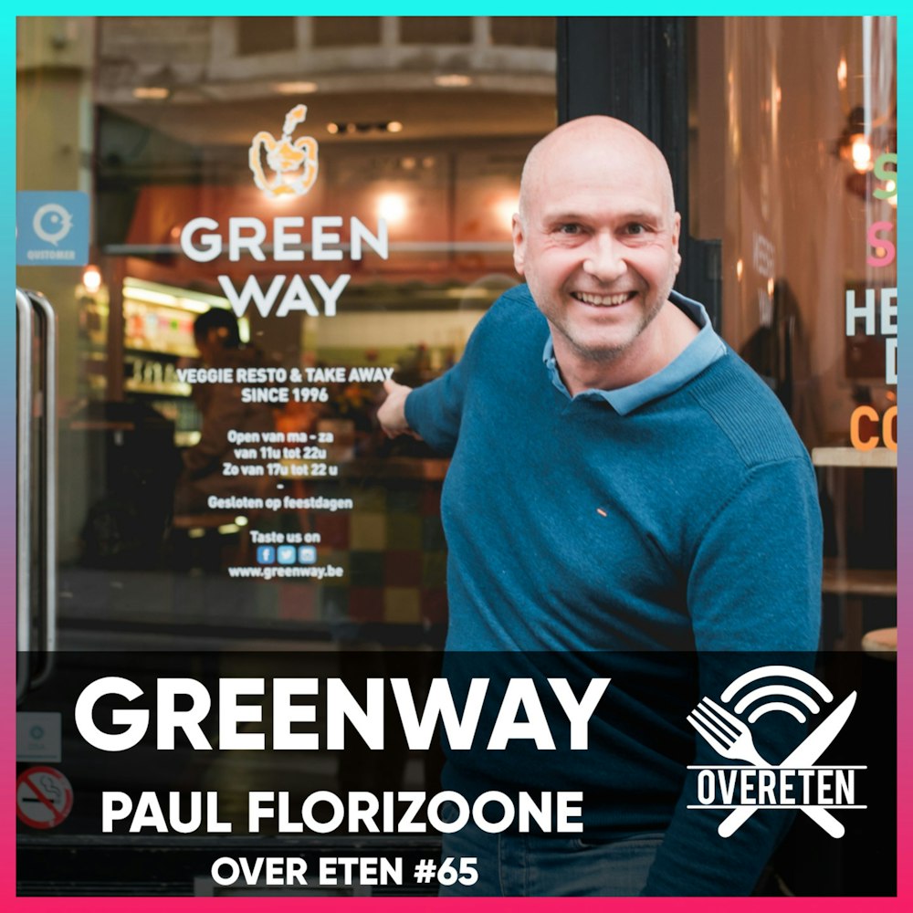 Greenway, Paul Florizoone - Over Eten #65