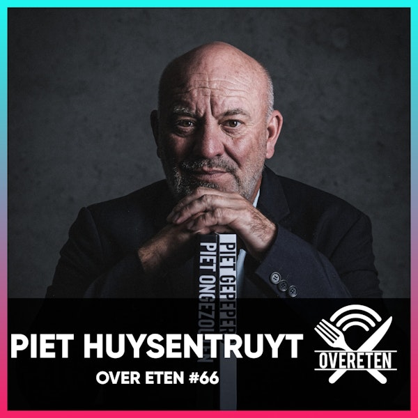 Piet Huysentruyt - Over Eten #66