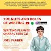 EP 33: Writing Flawed Characters (4) - Joel Farber