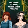 EP 75: A Night at the Theatre - Malka and Tamara Audio RP