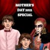 EP 68.5: Mother's Day 2021 Special - Tamara Tells Sam and Raisa's Fortunes