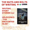 EP 88: Writing Short Stories (11): Helevorn's 