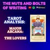 EP 135.5: Tarot Analysis: The Lovers | Major Arcana | Love, Sensuality, and Connection