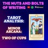 EP 153.5: Tarot Analysis: Two of Cups | Minor Arcana | Confluence and Attraction