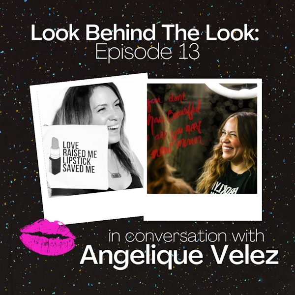 Episode 13: Angelique Vélez | Breakups to Makeup + Hey Glowfriend