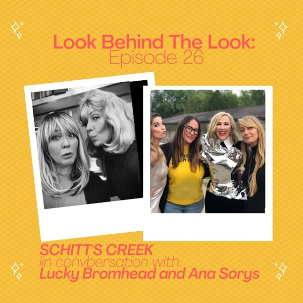 Episode 26: Schitt's Creek with Lucky Bromhead and Ana Sorys