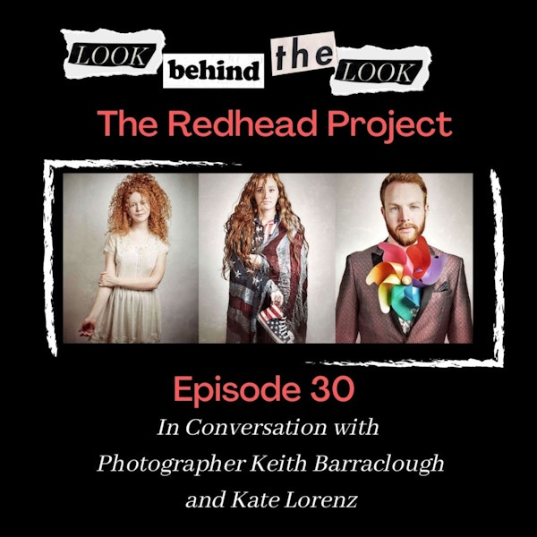 Episode 30: Keith Barraclough & Kate Lorenz | The Redhead Project