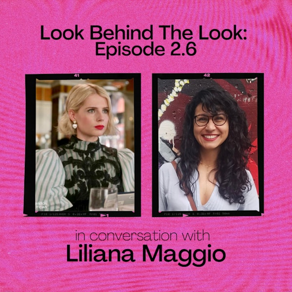 Episode 6 | Season 2: Hair Designer and Emmy Nominee Liliana Maggio Talks The Politician