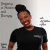 Dripping in Passion and Therapy with LaTasha Allen