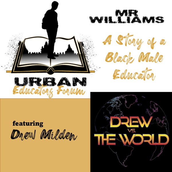 DiBk Presents... The Urban Educators Forum featuring Drew Milden