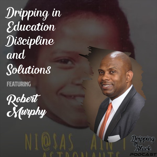 Dripping in Education, Discipline, and Solutions