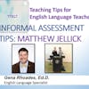 18.0 Informal Assessment with Matthew Jellick