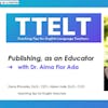 32.0 Publishing, as an Educator with Dr. Alma Flor Ada