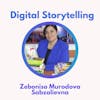 51.0 Digital Storytelling with Zeboniso Murodova Sabzalievna