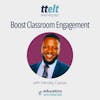 S2 39.0 Boost Classroom Engagement