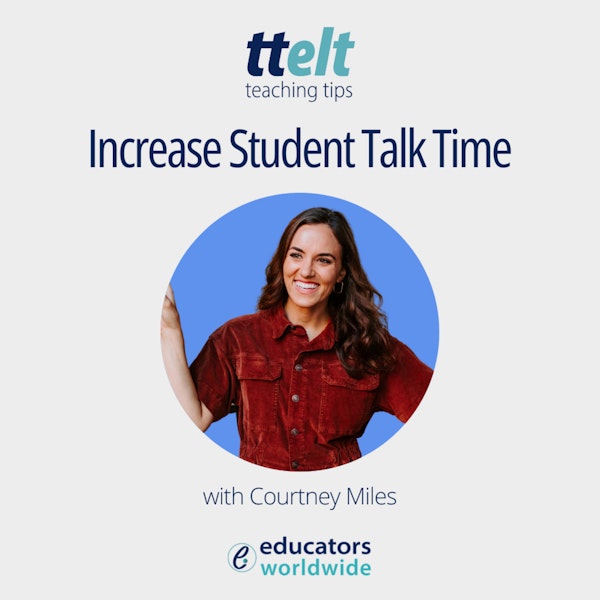 S2 41.0 Increase Student Talk Time