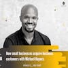 115. How small businesses acquire business customers | Michael Haynes