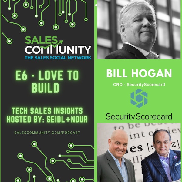 E6 - Love to Build with Bill Hogan, SecurityScorecard