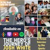 The Hero’s Journey of MSgt Josh White - Ep 23