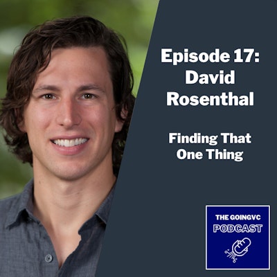 Episode image for Episode 17 - Finding That One Thing with David Rosenthal