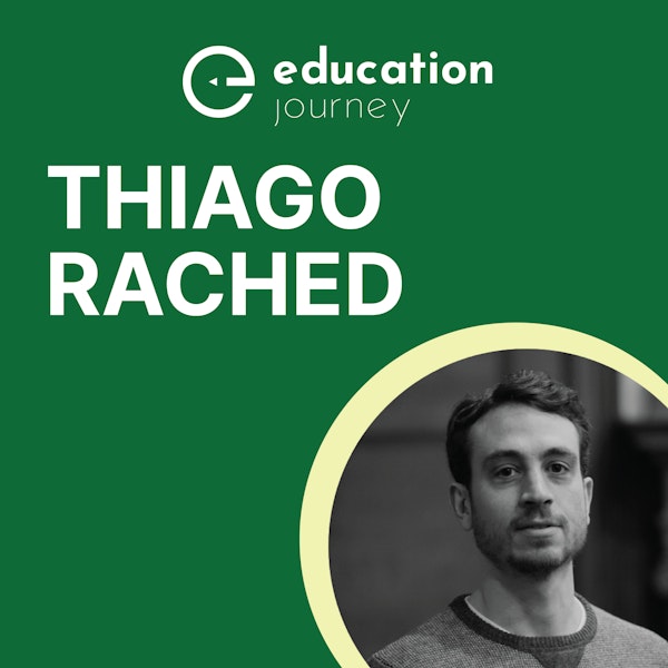 #2 - Thiago Rached: tecnologia para humanizar a educação
