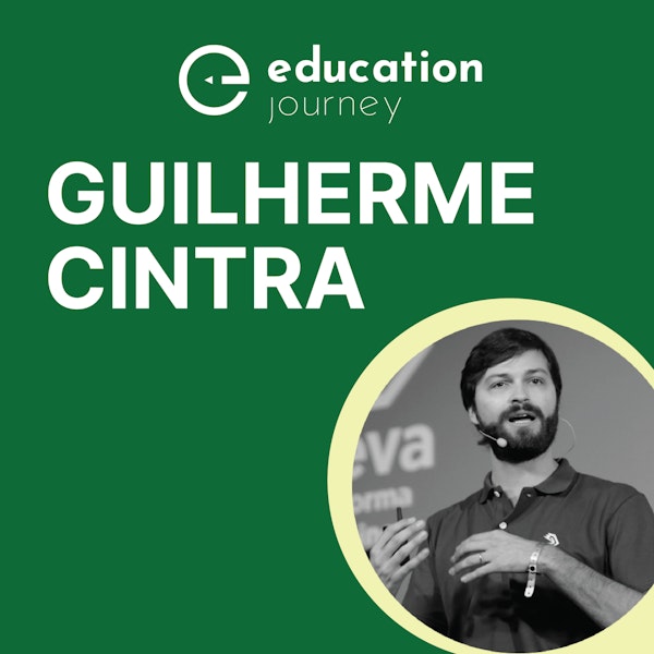 #4 - Guilherme Cintra: os rumos da inovação na educação