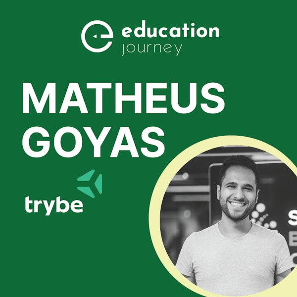 #8 - Matheus Goyas, co-fundador e CEO da Trybe