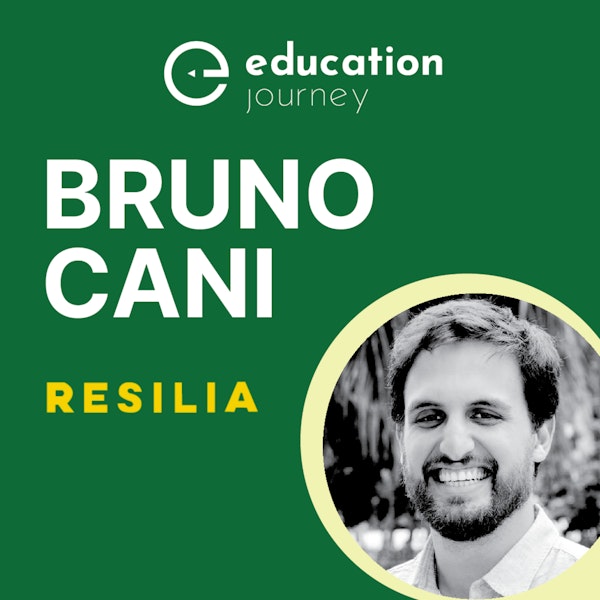 #9 - Bruno Cani, Fundador e CEO da Resilia