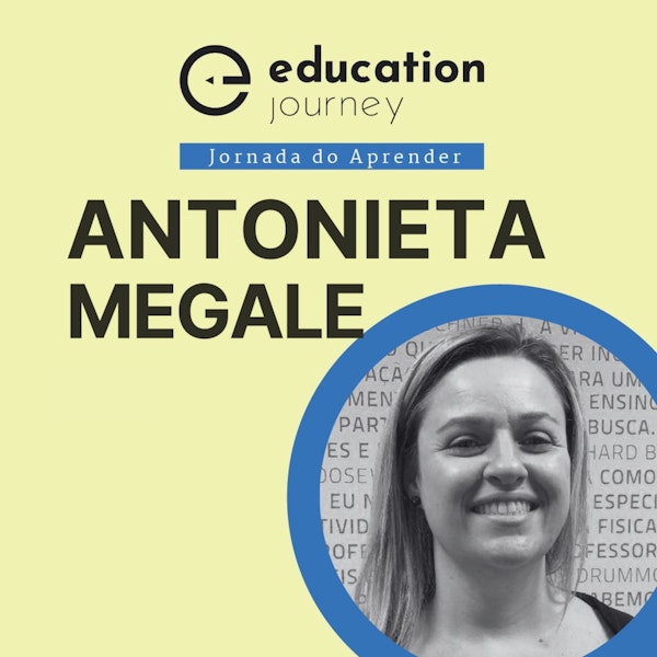Jornada do Aprender #6: Antonieta Megale - Educação bilíngue: abrindo as portas para o mundo