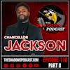 From Arrest to Empowerment: Chancellor Jackson's Resilience Journey | The Shadows Podcast