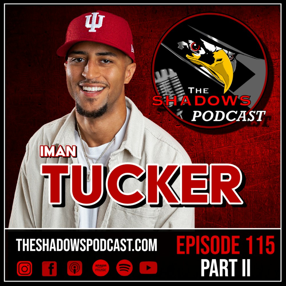 Episode 115: Iman Tucker (Part II)
