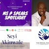 Ms P Speaks Spotlight Presents Seyi Akinwale and The Special Foundation
